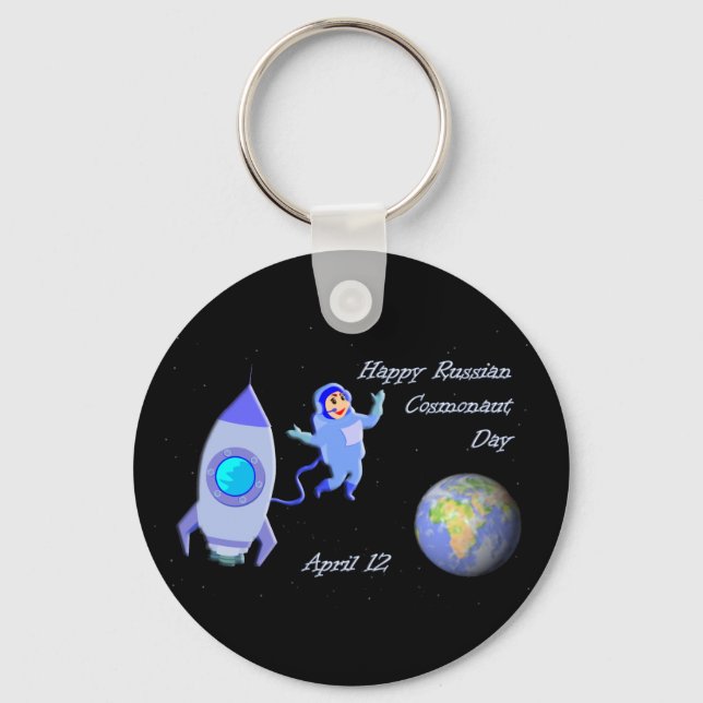 Happy Russian Cosmonaut Day April 12 Key Ring (Front)