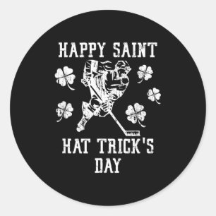 Happy Saint Hat Trick's Day St Patricks Day Funny Classic Round Sticker
