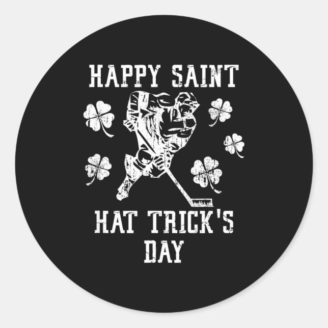 Happy Saint Hat Trick's Day St Patricks Day Funny  Classic Round Sticker (Front)
