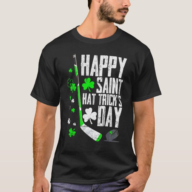 Happy Saint Hat Trick's Day Tee Ice Hockey St  Pat (Front)
