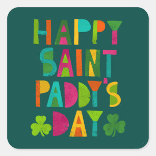 Happy Saint Paddy's Day Bright Modern Lettering Square Sticker