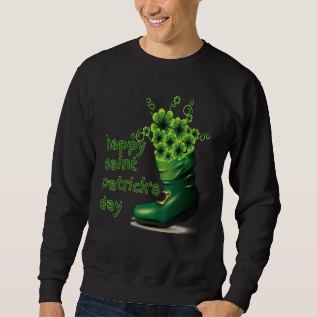 Happy Saint Patrick S Day Boots Irish Shamrock 202 Sweatshirt (Front)
