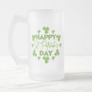 Happy Saint Patrick's Day Irish Colourful Shamrock Frosted Glass Beer Mug
