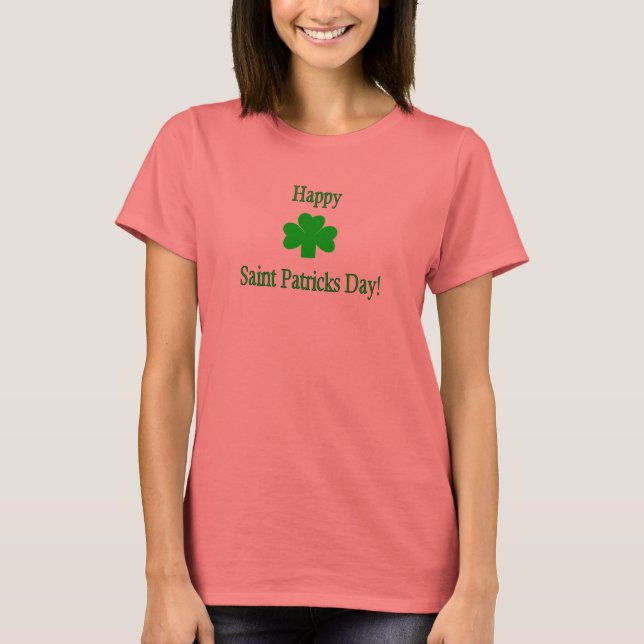 Happy Saint Patrick's Day T-Shirt (Front)