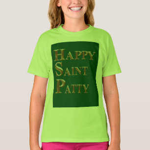 HAPPY SAINT PATTY T-Shirt