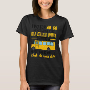 Happy Screaming Kids in a Mirror school Bus Driver T-Shirt