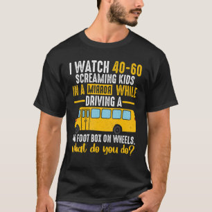 Happy Screaming Kids in a Mirror school Bus Driver T-Shirt