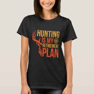 Happy Season Day Me Hunters Hunting Is My Retireme T-Shirt