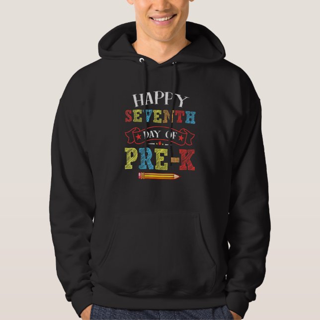 Happy Seventh Day Of Pre K Teacher Students Presch Hoodie (Front)