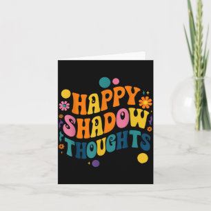 Happy Shadow Thoughts, Funny Design Quote Card