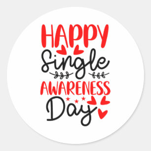Happy Single Awareness Day - Funny Anti-valentines Classic Round Sticker