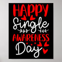 Happy Single Awareness Day - Funny Anti-valentines