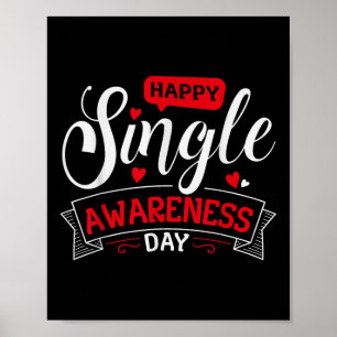 Happy Single Awareness Day - Funny Anti-valentines Poster