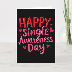 Happy Single Awareness Day Funny Valentine Typogra Card