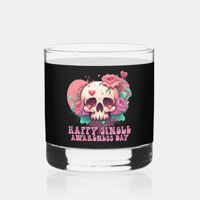 Happy Single Awareness Day Valentines Skull Whiskey Glass (Front)