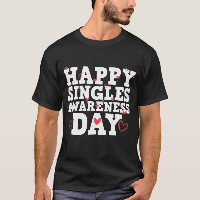 Happy Singles asarness day 2024 T-Shirt (Front)
