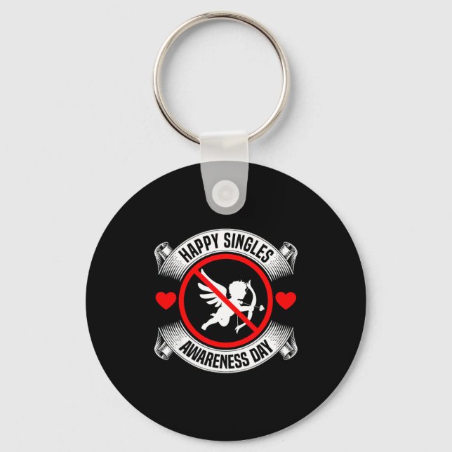 Happy Singles Awareness Day Anti Cud Anti Valentin Key Ring (Front)