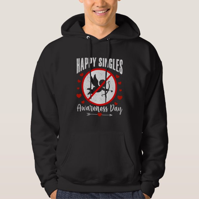 Happy Singles Awareness Day Anti Cupid Anti Valent Hoodie (Front)
