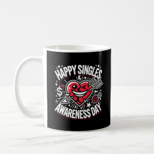 Happy Singles Awareness Day, Anti Valentine’s Day Coffee Mug