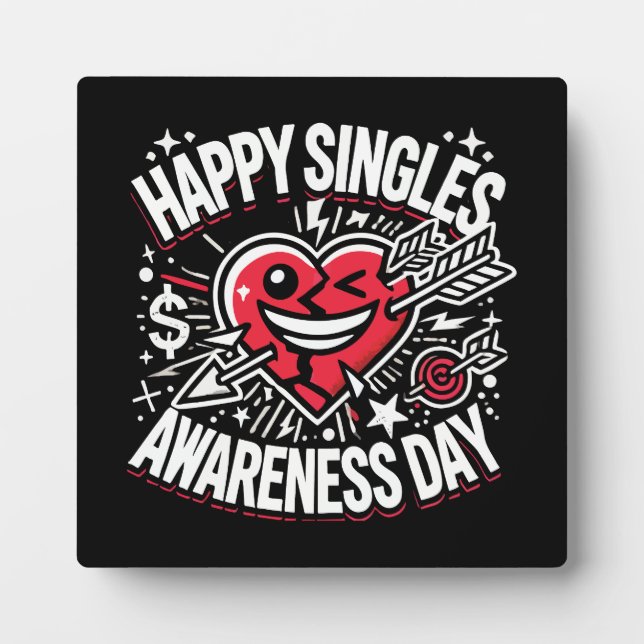 Happy Singles Awareness Day, Anti Valentine’s Day Plaque (Front)