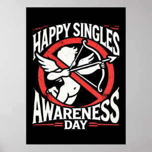 Happy Singles Awareness Day, Anti Valentine’s Day Poster