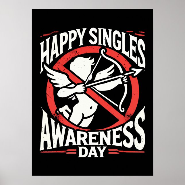 Happy Singles Awareness Day, Anti Valentine’s Day Poster (Front)
