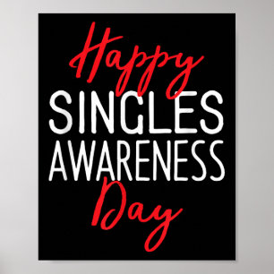 Happy Singles Awareness Day Anti-valentines Day Poster