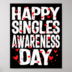 Happy Singles Awareness Day No Couples Anti Valent Poster