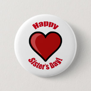 Happy Sister's Day! 6 Cm Round Badge