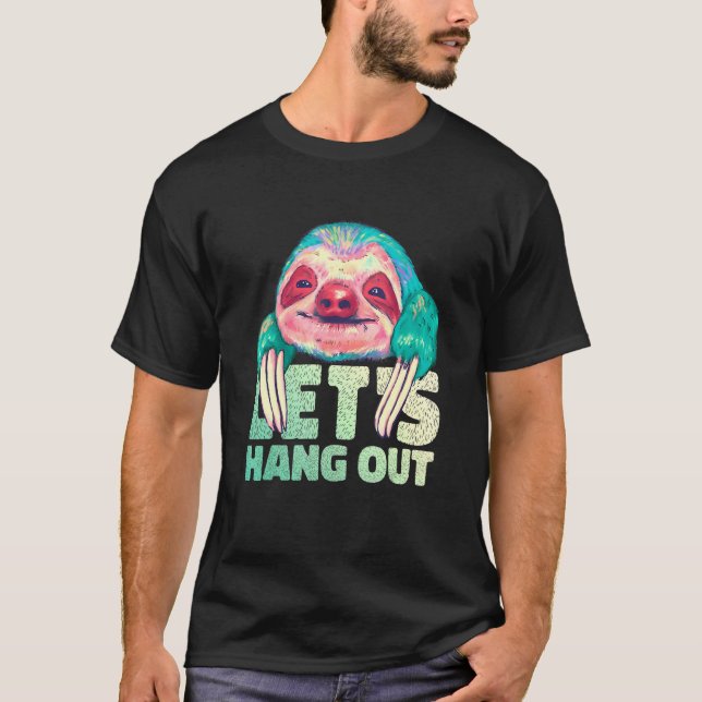 Happy Sloth Watercolor Lets Hang Out Animal T-Shirt (Front)