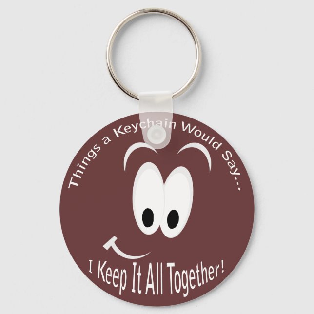 Happy Smiling Face Keep It All Together Keep Calm Key Ring (Front)
