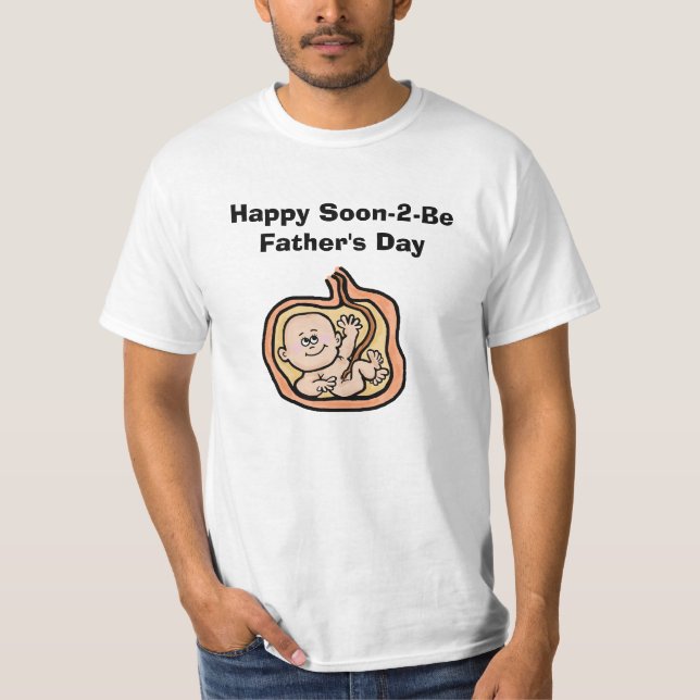 Happy Soon-to-Be  Father's Day Tshirt (Front)