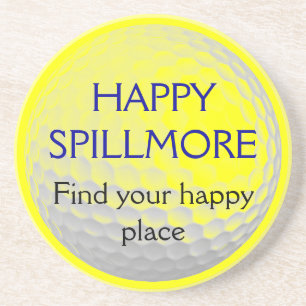 Happy Spillmore Find Your Happy Place golf Coaster