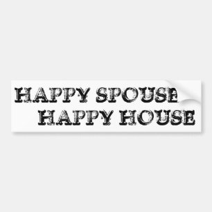 Happy Spouse Happy House Bumper Sticker