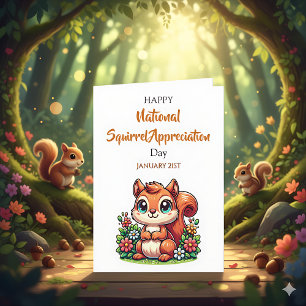 Happy Squirrel Appreciation Day   January 21st Card