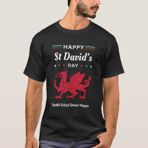 Happy St David's Day Dydd Gŵyl Dewi Hapus 3 T-Shirt