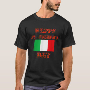 Happy St Joseph Day Italian American Pride Holiday T-Shirt