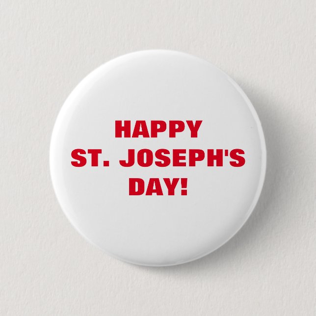 HAPPY ST. JOSEPH'S DAY! 6 CM ROUND BADGE (Front)