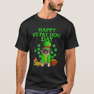Happy St Pat Dog Day ,Happy ST Patrick's Day T-Shirt