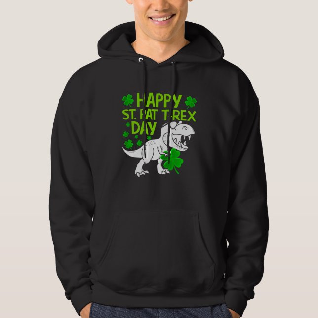Happy St Pat Rex Day Dino Shamrock St Patricks Day Hoodie (Front)