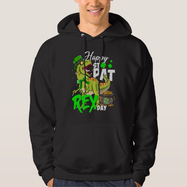 Happy St Pat Rex Day Dinosaur Irish Shamrock St Pa Hoodie (Front)
