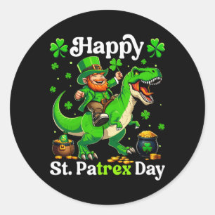 Happy St Pat-rex Day St Patricks Day Leprechaun Ri Classic Round Sticker