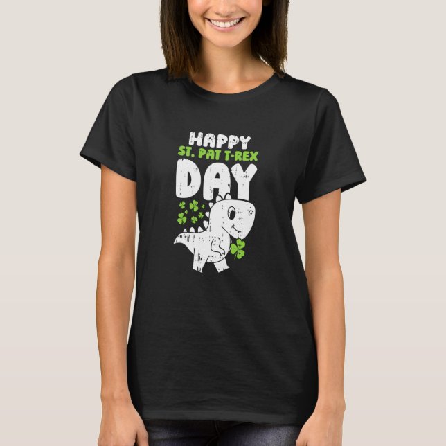 Happy St Pat Rex Dinosaur Saint Patrick'S Day For  T-Shirt (Front)