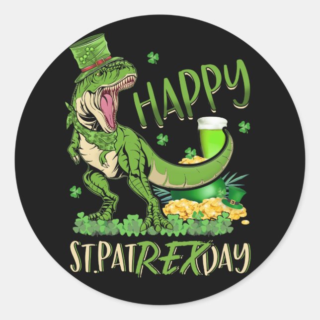Happy St. Pat T-Rex Day St. Patrick Day Classic Round Sticker (Front)