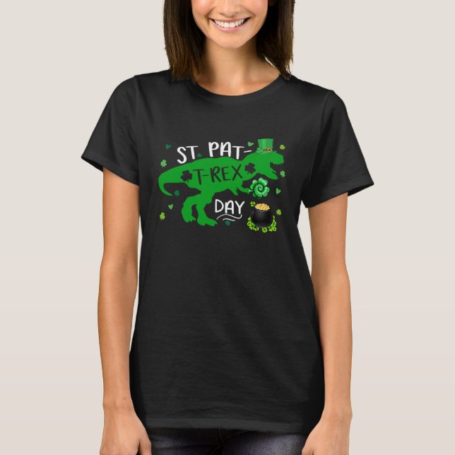 Happy St Pat Trex Day Dino St Patricks Day Toddler T-Shirt (Front)