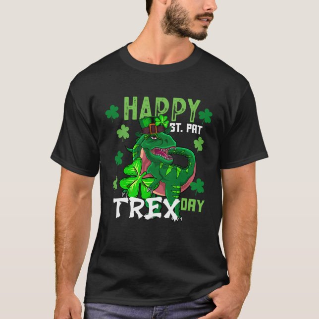 Happy St Pat Trex Day Dinosaur St Patricks Day Din T-Shirt (Front)