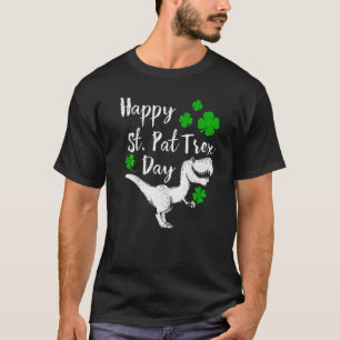 Happy St Pat Trex Day Dinosaur St Patrick's Day Pr T-Shirt
