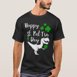 Happy St. Pat Trex Day Dinosaur St. Patrick's Day T-Shirt