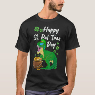 Happy St. Pat Trex Day Dinosaur St Patrick's Day T T-Shirt