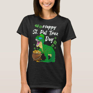 Happy St. Pat Trex Day Dinosaur St Patrick's Day T T-Shirt